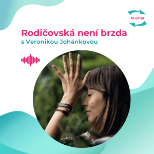 #23 Veronika Johánková: „Mindfulness je bytí tady a teď“ aneb je třeba najít klid v rituálech každodennosti