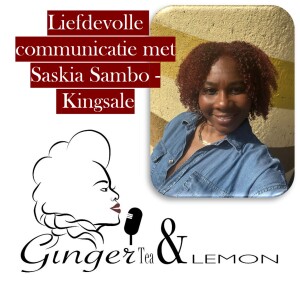 S03 - E05 Liefdevolle communicatie met Saskia Sambo - Kingsale