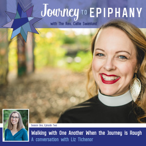 Episode 2 | Walking with One Another When the Journey is Rough