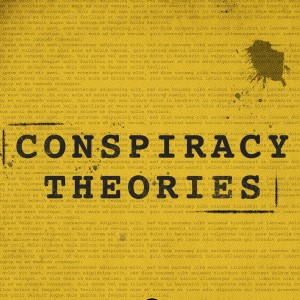 Conspiracy Theories - what does the Bible have to say about them?