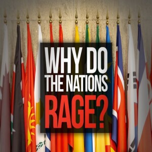 Why Do Nations Rage?