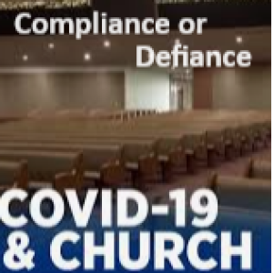 COVID Compliance or Church Defiance