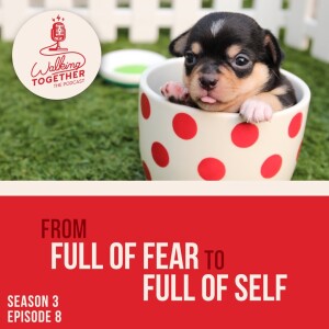 From full of fear... to full of self