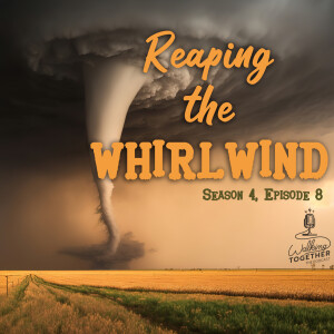 Reaping the Whirlwind