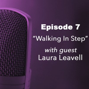 Walking in Step (with Laura Leavell)