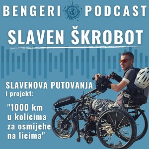 #05 Slaven Škrobot - Svjetski putnik u kolicima za kojeg granice ne postoje