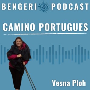 #08 Moj ‘Camino Portugues‘ - Vesna Ploh