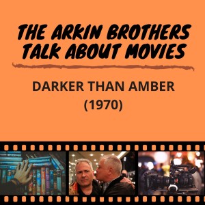 Episode 21: Darker Than Amber (1970)
