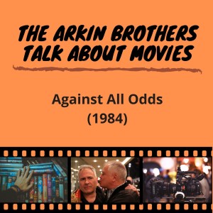 Episode 4: Against All Odds (1984)