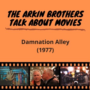 Episode 49: Damnation Alley (1977)