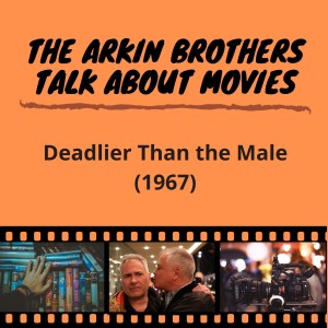 Episode 43: Deadlier Than the Male (1967)