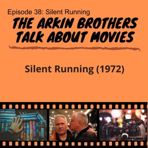 Episode 38: Silent Running (1972)