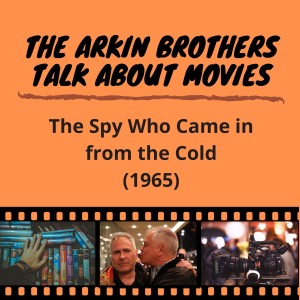 Episode 55: The Spy Who Came in from the Cold (1965)