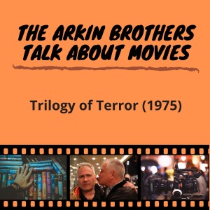 Episode 56: Trilogy of Terror (1975)