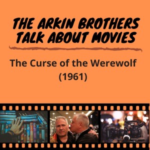 Episode 73: The Curse of the Werewolf (1961)