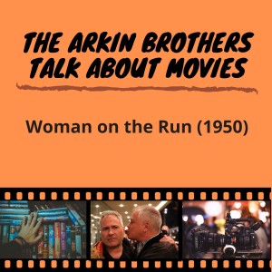 Episode 32: Woman on the Run (1950)