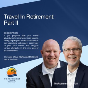 #14 - Travel In Retirement:  Part II