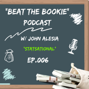 Beat The Bookie Podcast Ep 006 - 