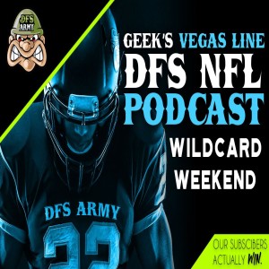 Geek's "NFL Vegas Lines" Daily Fantasy Football and Betting Lines Breakdown for DraftKings and FanDuel - Wild Card Weekend