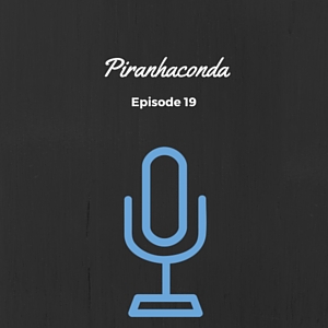 Episode #019: Piranhaconda