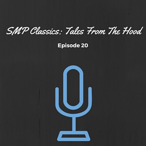 Episode #020: SMP Classics: Tales From The Hood