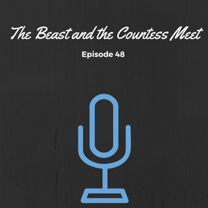 SMP Episode #048: The Beast and the Countess Meet