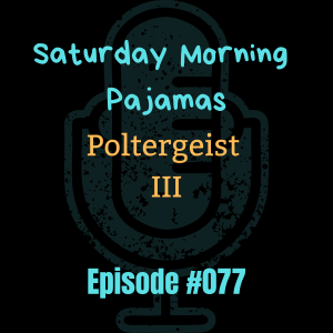 SMP #077 - Poltergeist III