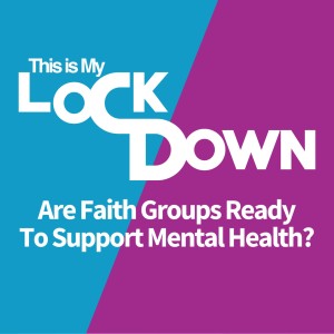 Episode #4 - Are faith groups ready to support mental health?