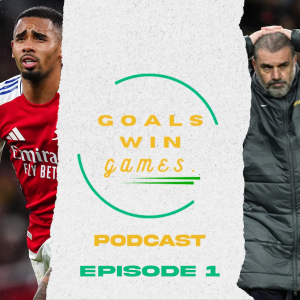 "Arteta Is On The Clock! ⏱" ⏐ The Goals Win Games Pocast EP1