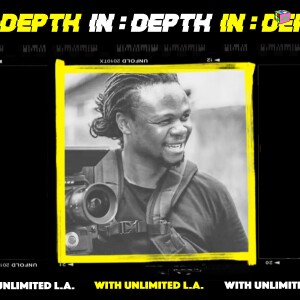 IN:DEPTH With Unlimited L.A.