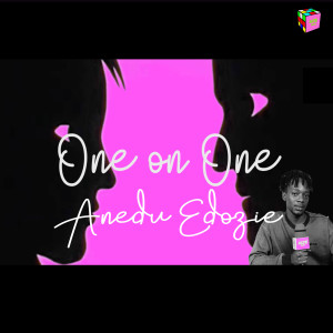 One on One: ANEDU EDOZIE