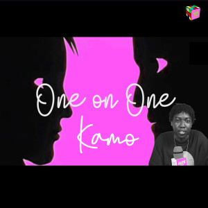One on One: KAMO