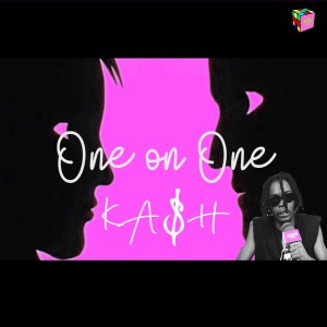 One on One: KA$H