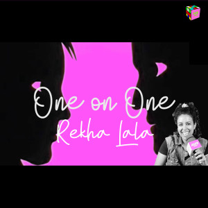 One on One: REKHA LALA