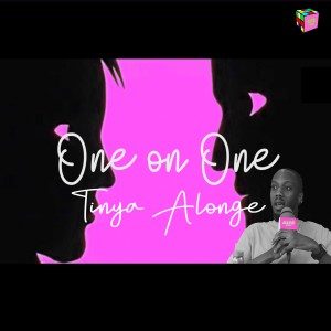 One on One: TINYA ALONGE