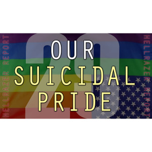 OUR SUICIDAL PRIDE