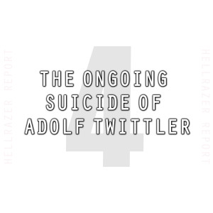 THE ONGOING SUICIDE OF ADOLF TWITTLER