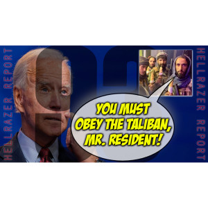 TALIBAN ISSUES ORDERS TO RESIDENT BIDEN: GET OUT BY SEPTEMBER!