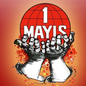 43.BÖLÜM - YAŞASIN 1 MAYIS!