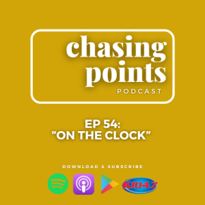 Ep 54: ”On The Clock” - April 28, 2022