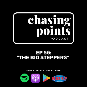 Ep 56: ”The Big Steppers” - May 11, 2022