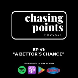 EP 41: ”A Bettor’s Chance” - January 12, 2022