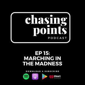 EP 15: "Marching in the Madness" - March 22, 2021