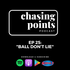 Ep 25: Ball Don't Lie" - June 15, 2021