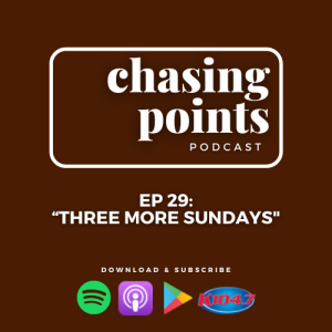 Ep 29: ”Three More Sundays” - August 23, 2021