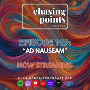 EP 149: ”Ad Nauseam” - October 29, 2024