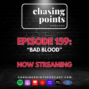 EP 159: “Bad Blood” - January 21, 2025