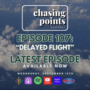 EP 107:” Delayed Flight” - September 13, 2023