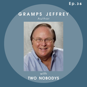 36: Gramps Jeffrey – The role of grandparents in helping raise a child