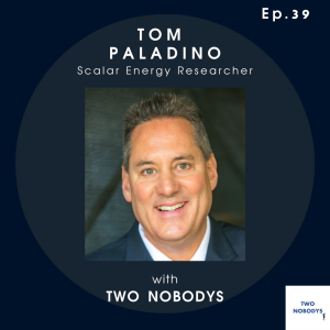 39: Tom Paladino - What is scalar energy and can working with it be healing?